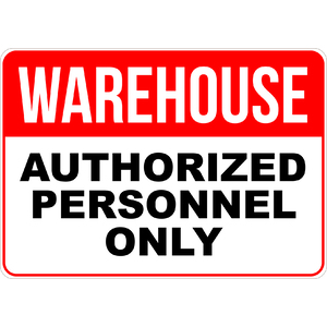 PRINTED ALUMINUM A5 SIGN - Authorized Personnel Only Sign