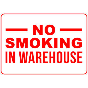 PRINTED ALUMINUM A4 SIGN - No Smoking In Warehouse Sign